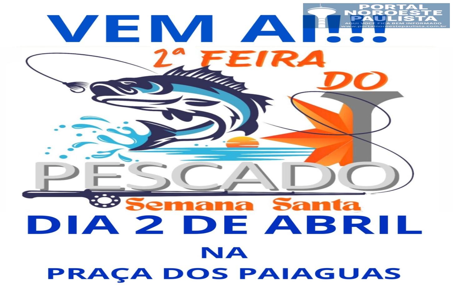 Ilha Solteira recebe a 2ª Feira do Pescado da Semana Santa no dia 2 de abril
