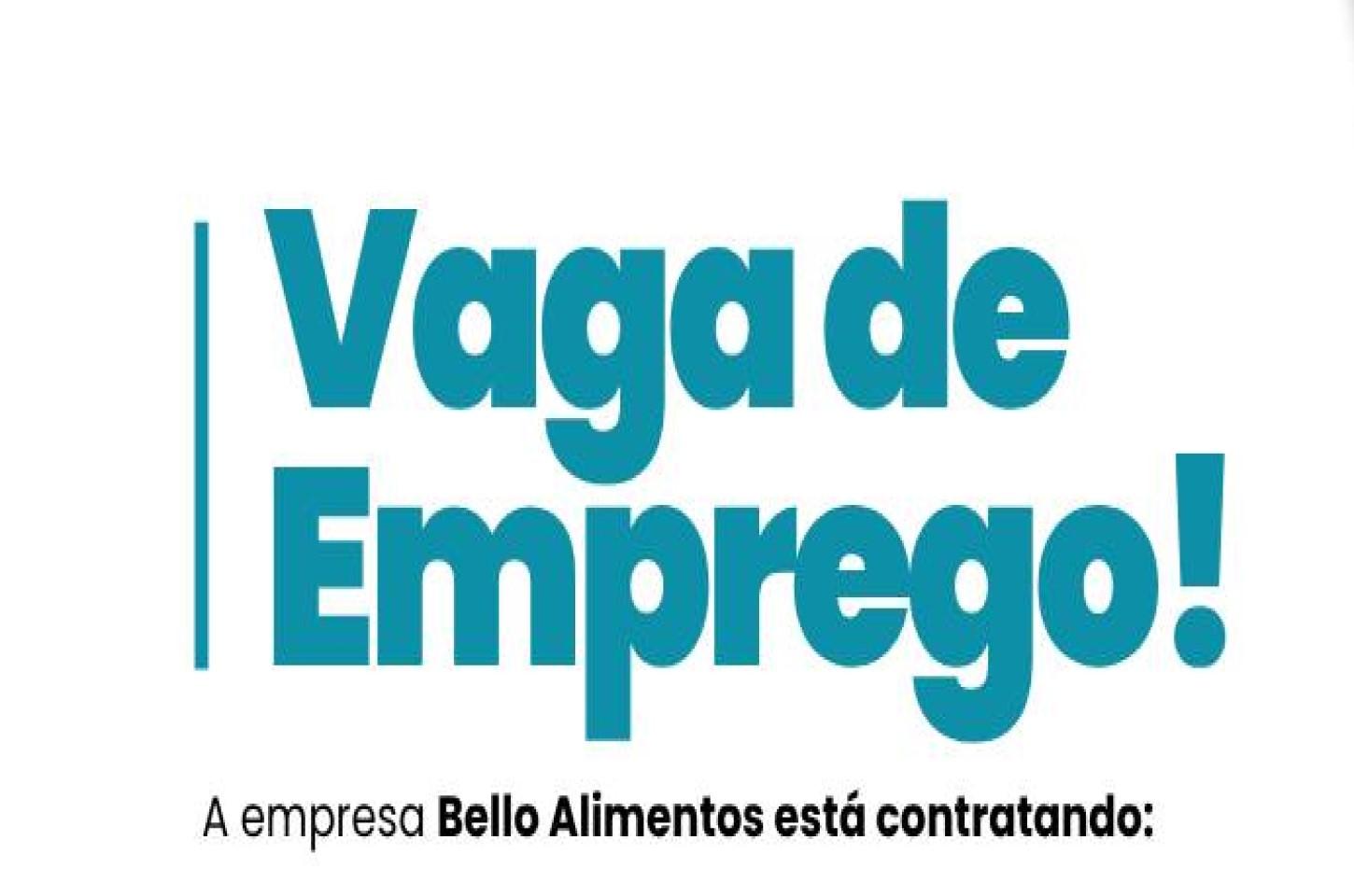 Bello Alimentos abre vaga para Auxiliar de Produção em Ilha Solteira