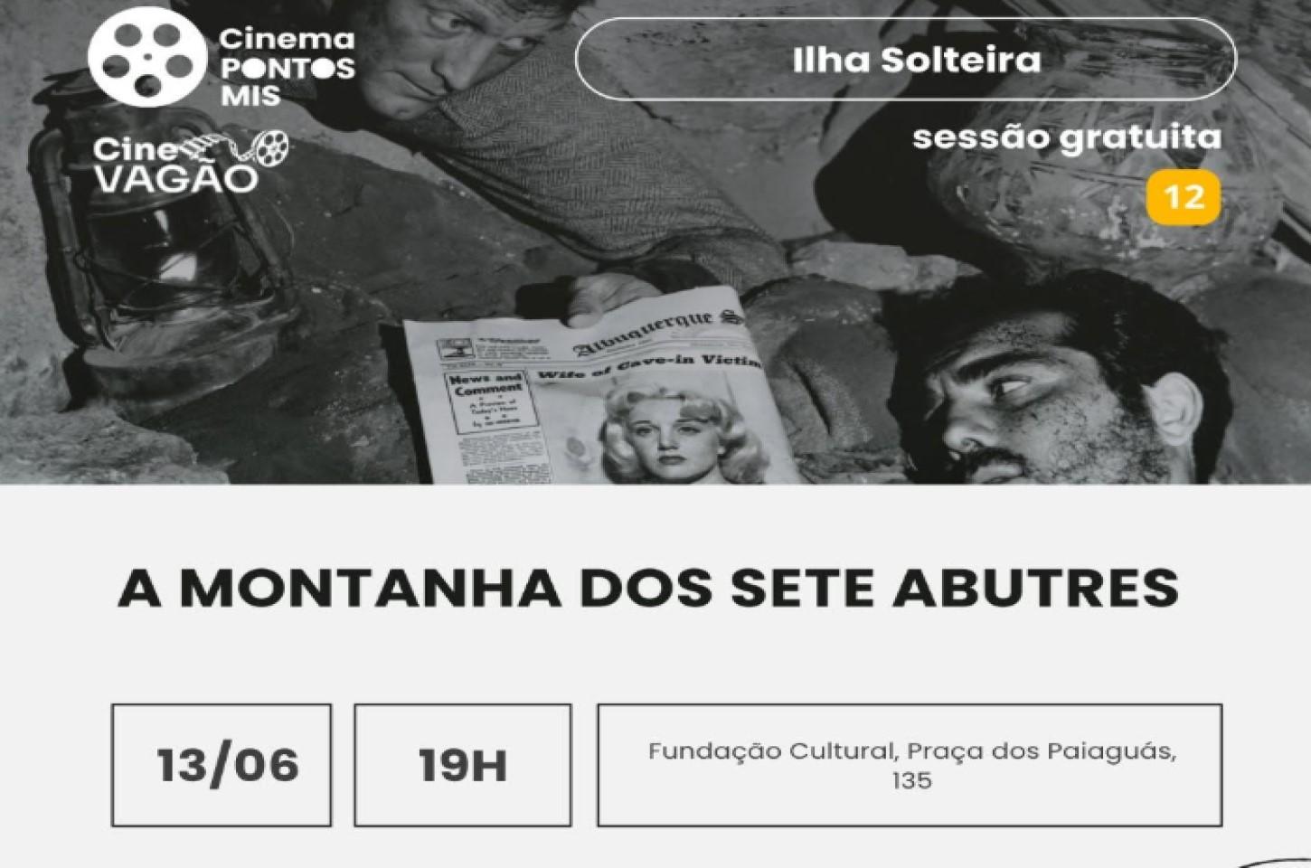 Cine Paiaguás exibe gratuitamente o clássico “A Montanha dos Sete Abutres” neste sábado