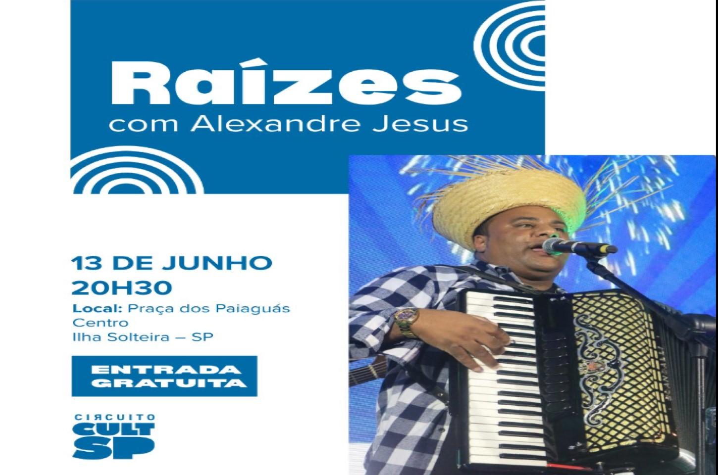 Circuito CultSP traz show de forró com Alexandre Jesus para animar o Arraiá na Praça em Ilha Solteira