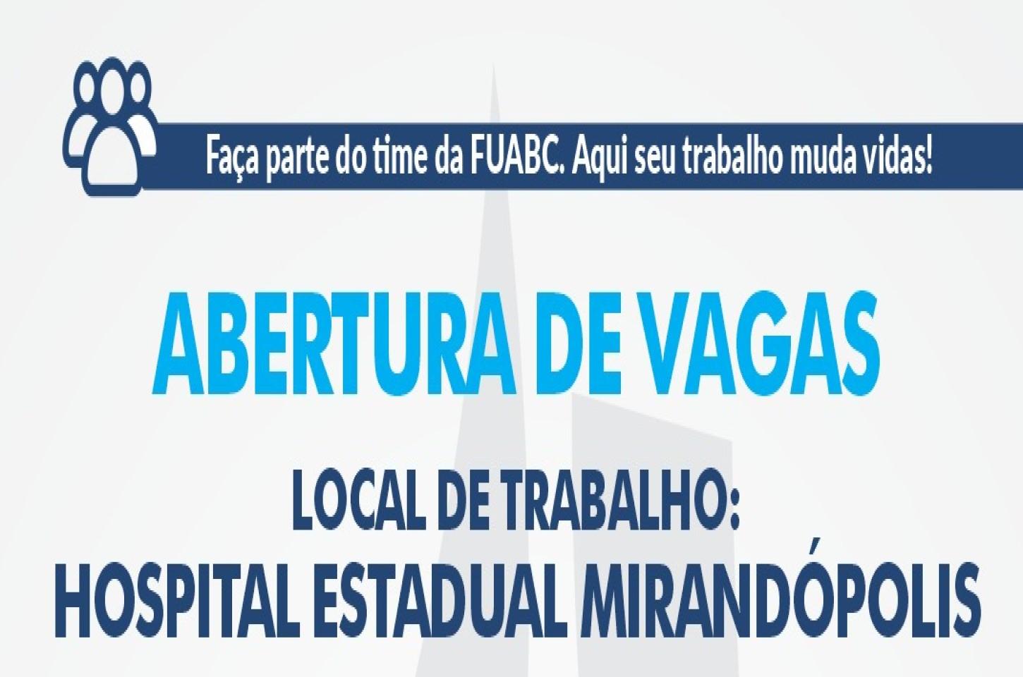 Hospital Estadual de Mirandópolis abre vagas em diversas áreas e inicia processo seletivo para contratação de profissionais