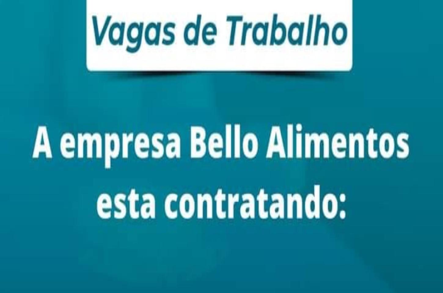 Bello Alimentos está contratando