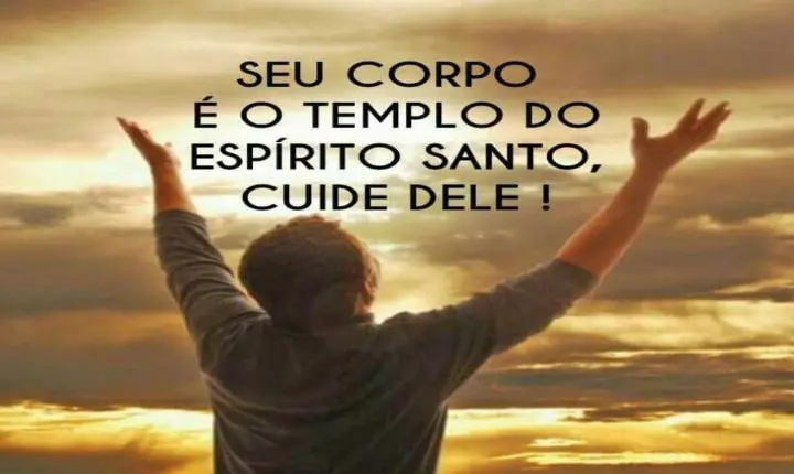 Acaso não sabem que o corpo de vocês é templo do Espírito Santo?