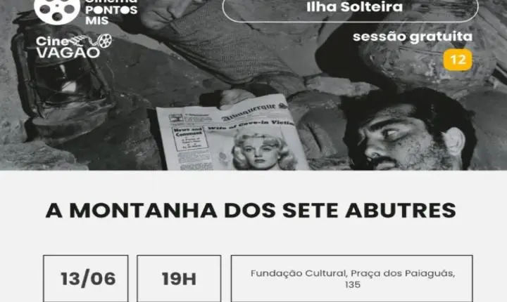 Cine Paiaguás exibe gratuitamente o clássico “A Montanha dos Sete Abutres” neste sábado