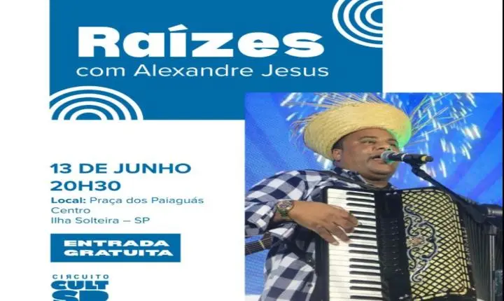 Circuito CultSP traz show de forró com Alexandre Jesus para animar o Arraiá na Praça em Ilha Solteira