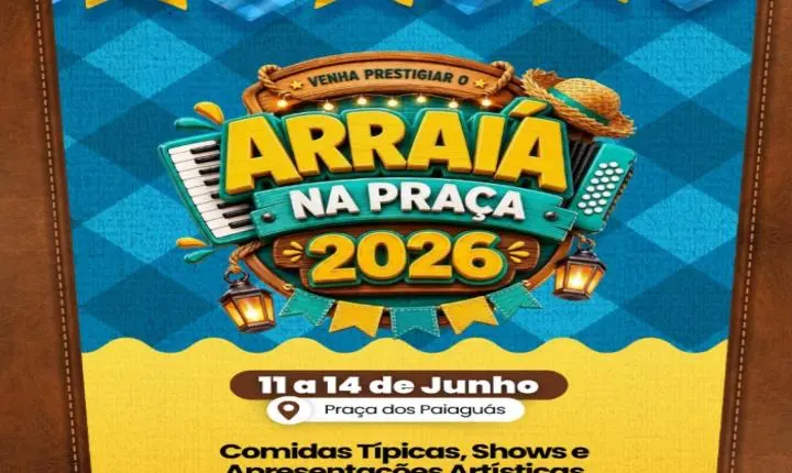 De 11 a 14/06 | Arraiá na Praça | Edição 2026 | Ilha Solteira