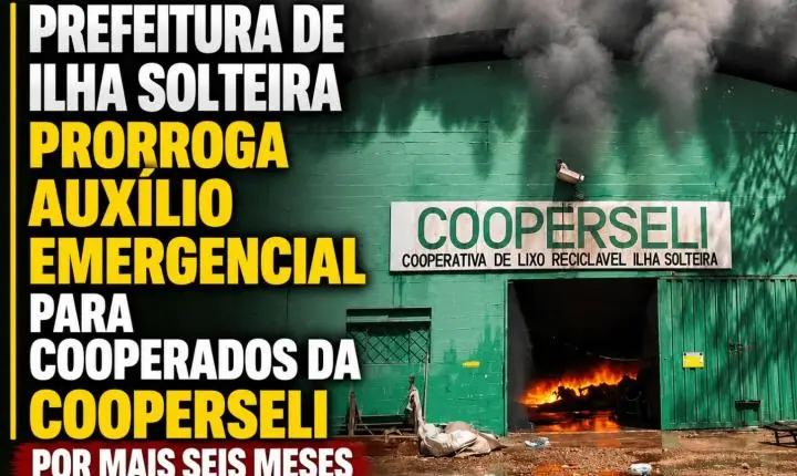 Prefeitura de Ilha Solteira prorroga auxílio emergencial para cooperados da COOPERSELI por mais seis meses